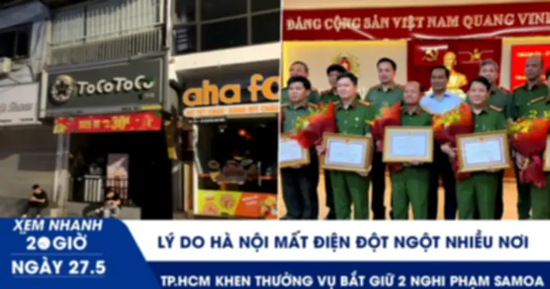 Hà Nội mất điện đột ngột nhiều nơi, EVNHANOI nói gì? Khen thưởng phá án vụ nổ súng Bến Thành