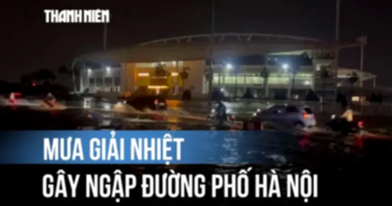 Hà Nội đón mưa giải nhiệt sau nắng nóng, nhiều tuyến đường ngập lụt