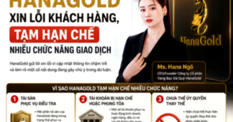 Hana Gold xin lỗi khách hàng, tài sản bị phong tỏa phục vụ điều tra