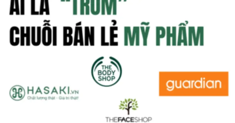 Hasaki bứt phá mạnh mẽ trên thị trường bán lẻ mỹ phẩm Việt Nam