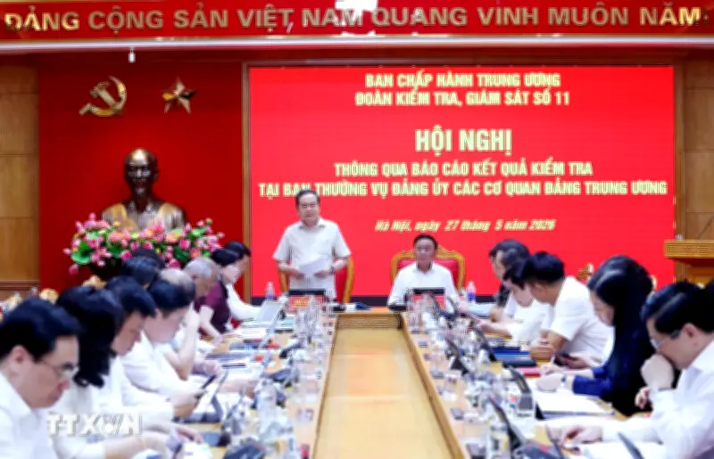 Hội nghị thông qua báo cáo kết quả kiểm tra tại Ban Thường vụ Đảng ủy các cơ quan Đảng Trung ương