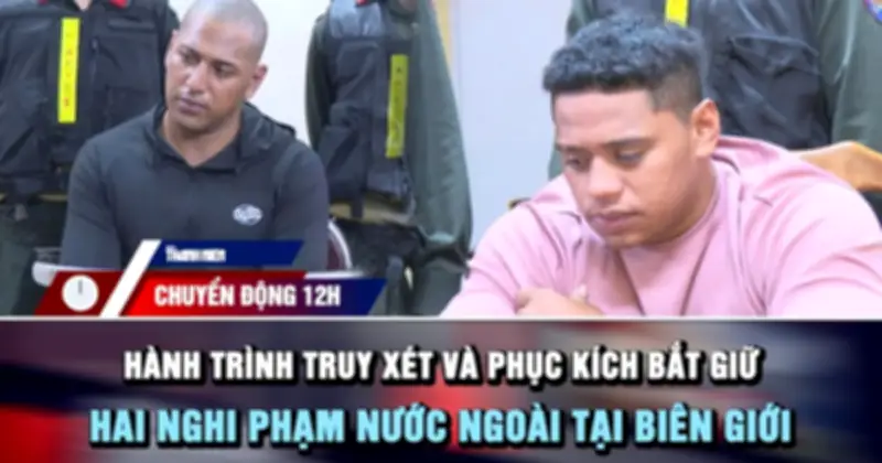 Hành trình truy xét và phục kích bắt giữ hai nghi phạm nước ngoài tại biên giới