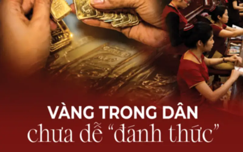 Huy động vàng trong dân: Nhiều rào cản tâm lý và pháp lý