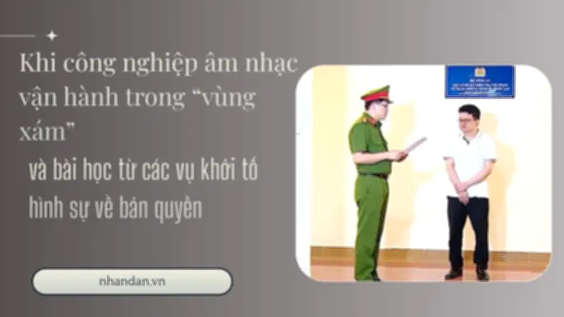 Khởi tố 5 vụ xâm phạm bản quyền: Hai câu chuyện về ngành giải trí