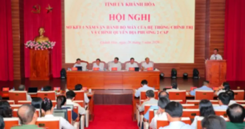Khánh Hòa sơ kết 1 năm vận hành chính quyền 2 cấp, chỉ rõ nhiều điểm nghẽn