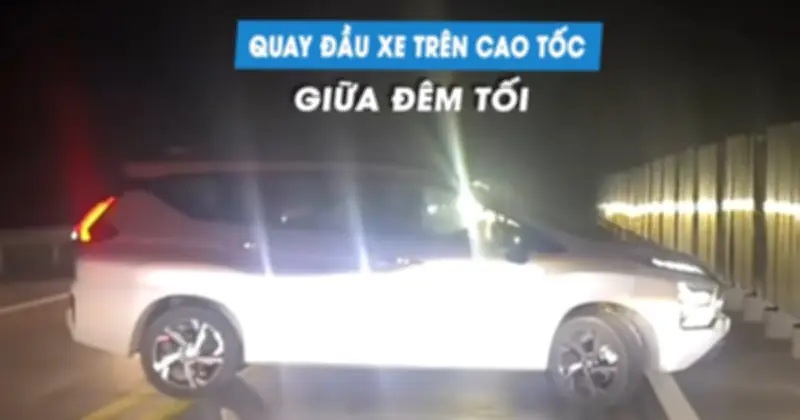 Kinh hoàng ô tô quay đầu trên cao tốc trong đêm, tài xế bị phạt 35 triệu đồng
