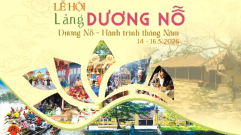 Lễ hội làng Dương Nỗ 2026: Tưởng nhớ Bác Hồ và quảng bá văn hóa Huế
