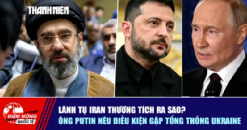 Lanh tu Iran bi thuong the nao? Putin neu dieu kien gap Zelensky