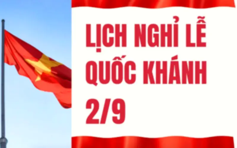 Lịch nghỉ lễ Quốc khánh 2/9/2026 kéo dài 5 ngày, người lao động có dịp nghỉ dài