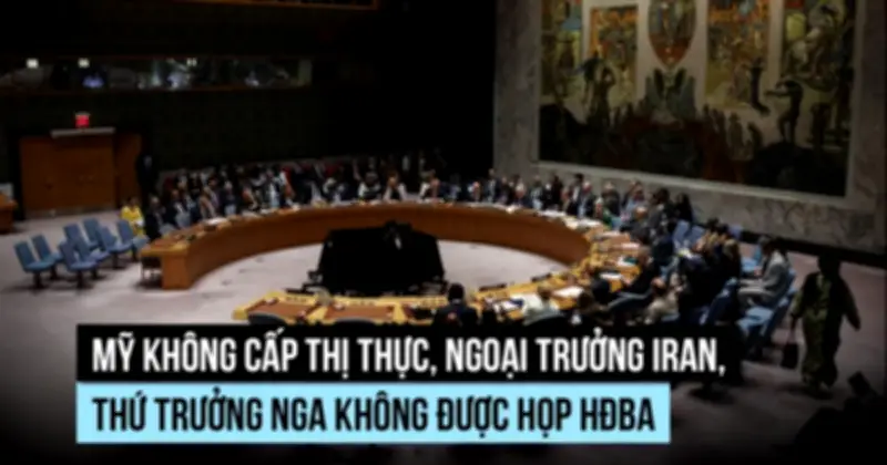 Mỹ không cấp thị thực để ngoại trưởng Iran, thứ trưởng Nga đến họp HĐBA