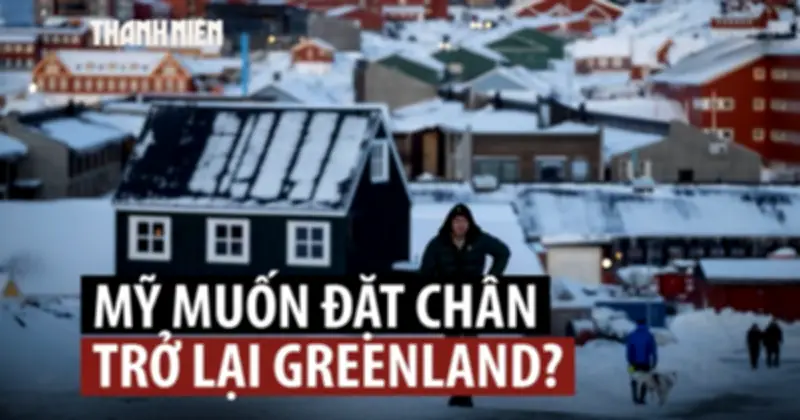 Mỹ tuyên bố cần lập lại trật tự ở Greenland