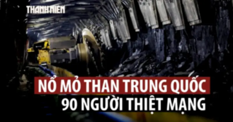 Nổ mỏ than làm 90 người chết ở Trung Quốc, ông Tập Cận Bình chỉ đạo cứu hộ