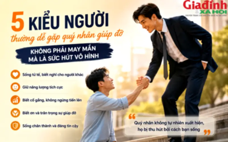 Người hay gặp quý nhân thường có 5 đặc điểm này, nhiều người tưởng là may mắn
