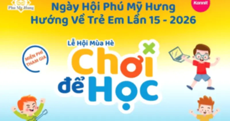 Ngày hội mùa hè Phú Mỹ Hưng: 30+ trò chơi miễn phí cho thiếu nhi