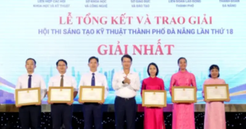 Đà Nẵng trao giải Hội thi Sáng tạo kỹ thuật và Cuộc thi Sáng tạo toàn quốc