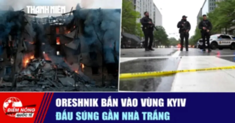 Oreshnik bắn vào Kyiv: Đầu súng gần Nha Trang