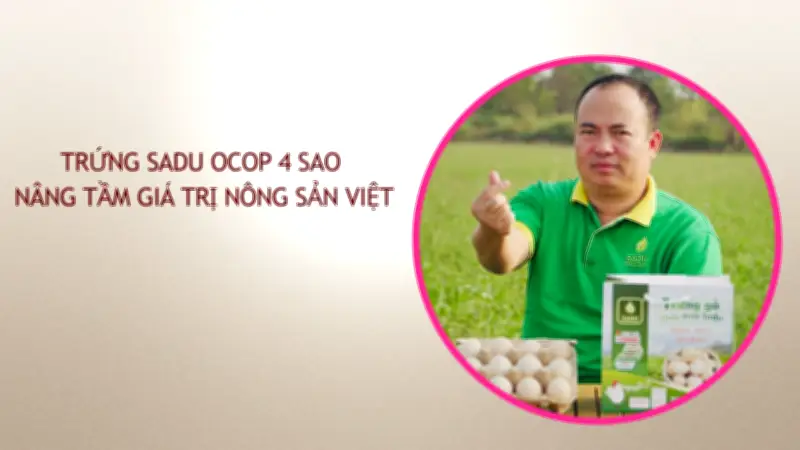 Từ 'gã dở hơi' đến người tiên phong: Hành trình xây dựng thương hiệu trứng gà thảo dược Sadu