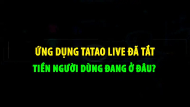 Tatao live tắt, tiền người dùng 'mắc kẹt': Cảnh báo mô hình đa cấp biến tướng