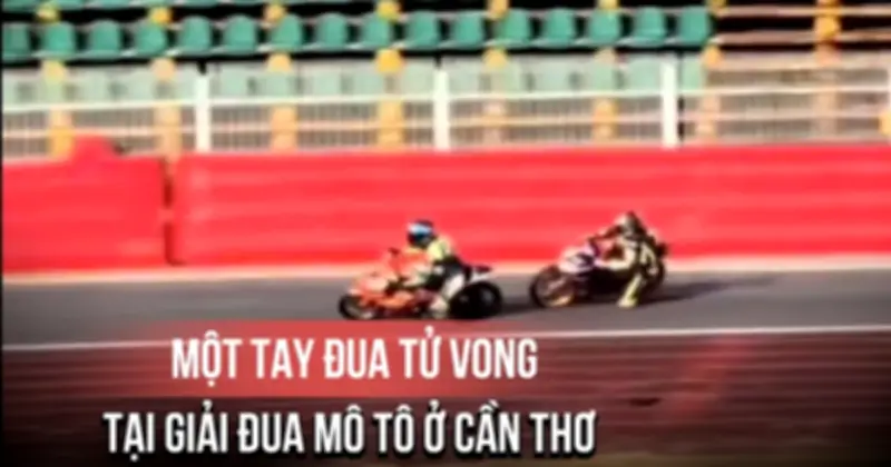 Tay đua mô tô tử vong sau tai nạn tại giải đua Cần Thơ