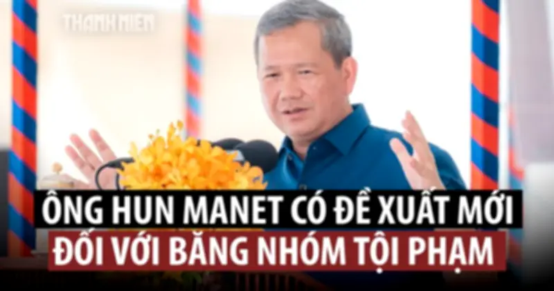 Thủ tướng Campuchia tính đưa thành viên băng nhóm tội phạm ra xây công sở biên giới
