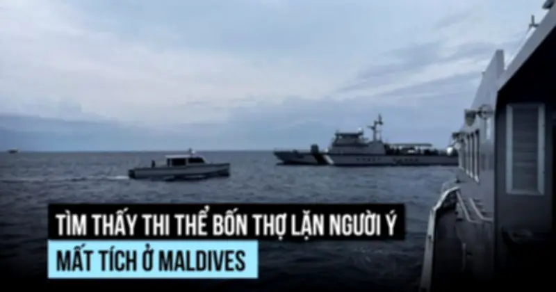 Tìm thấy thi thể 4 thợ lặn Ý mất tích tại Maldives