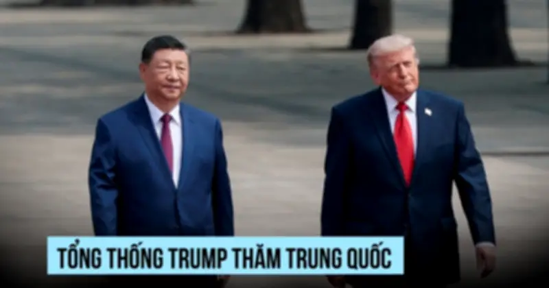 Tổng thống Trump bắt đầu chuyến thăm nhà nước đến Trung Quốc