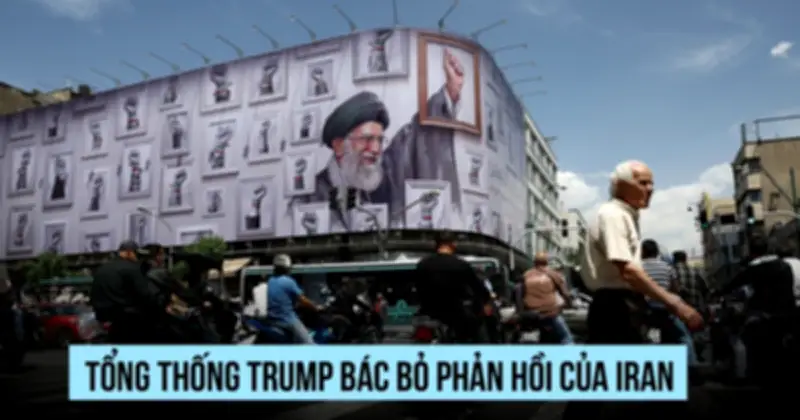 Tổng thống Trump không thể chấp nhận phản hồi của Iran