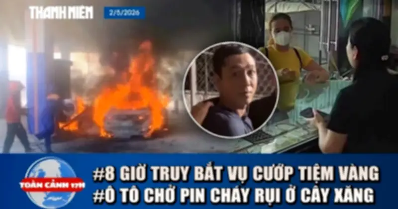 Toàn cảnh 17h: Cướp tiệm vàng Hà Tĩnh, ô tô cháy ở cây xăng