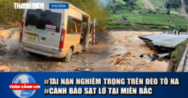 Toàn cảnh 17h: Tai nạn đèo Tô Na, nguy cơ sạt lở, tài xế công nghệ hành hung