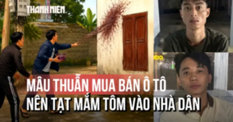TP.HCM: Mâu thuẫn mua bán ô tô, 2 thanh niên tạt mắm tôm vào nhà dân