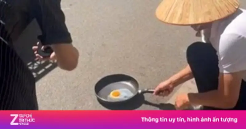 Trào lưu chiên trứng ngoài trời 40 độ C: Chuyên gia cảnh báo nguy hại