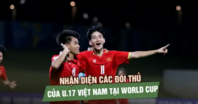 U.17 Mali - thử thách thể lực lớn với U.17 Việt Nam tại World Cup