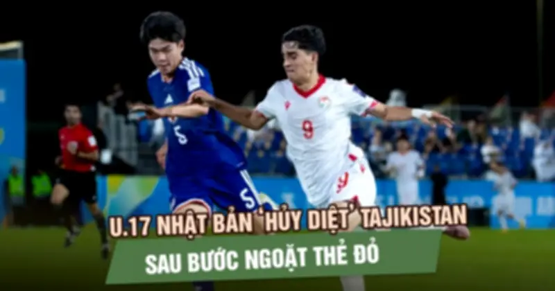 U.17 Nhật Bản hủy diệt Tajikistan 5-0, giành vé bán kết đầu tiên