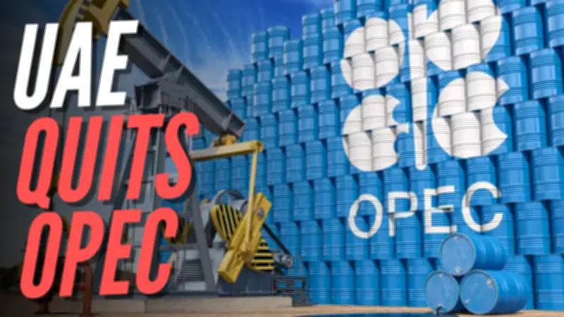 UAE rời OPEC và OPEC+ từ ngày 1/5: Tác động và hệ lụy