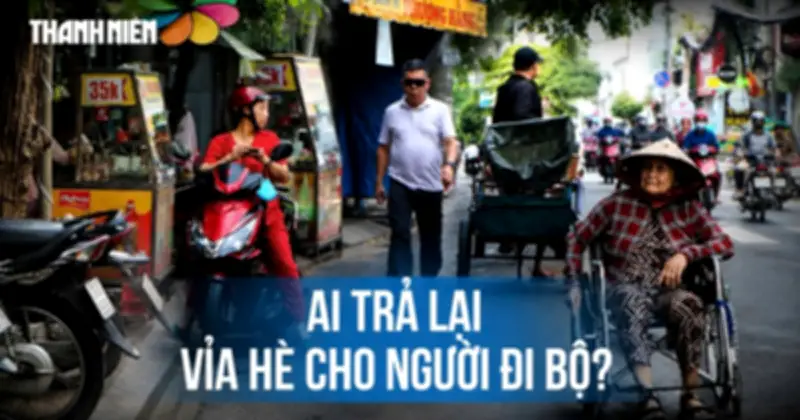 Vỉa hè TP.HCM: Người đi bộ mất lối, ai trả lại không gian an toàn?