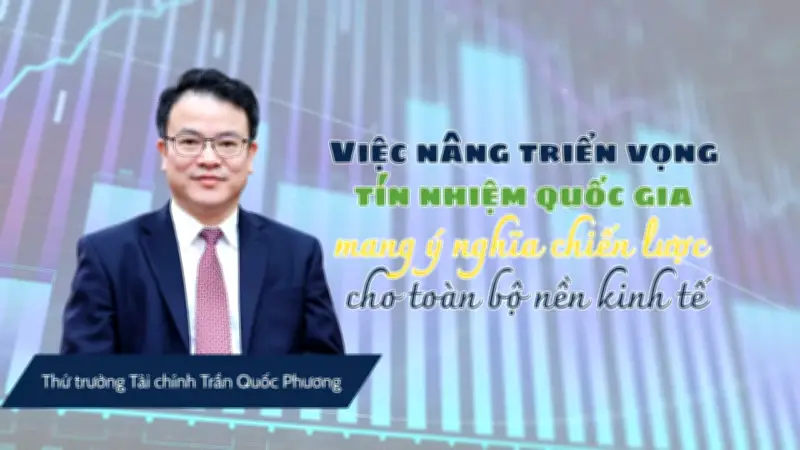 Việt Nam hướng tới mục tiêu nâng hạng tín nhiệm quốc gia lên mức Đầu tư