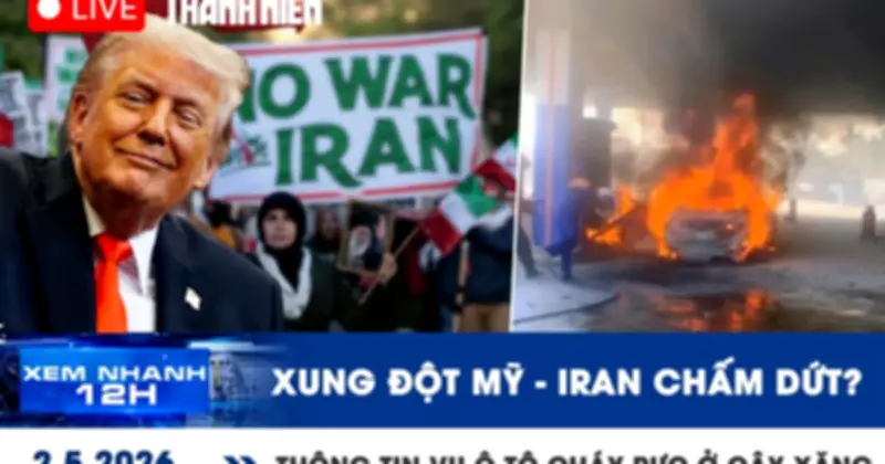 Xung đột Mỹ-Iran chấm dứt, thông tin vụ ô tô cháy rực ở cây xăng