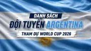 Argentina công bố đội hình World Cup 2026: Messi dẫn dắt
