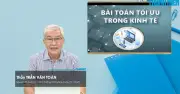 Bí quyết ôn thi THPT 2026 môn Toán: Chuyên đề 6 bài toán tối ưu trong kinh tế
