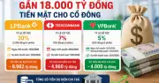 Ba ngân hàng chi gần 18.000 tỷ đồng trả cổ tức tiền mặt trong tháng 5