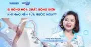 Bác sĩ ơi: Hướng dẫn sơ cứu bỏng điện và bỏng hóa chất đúng cách