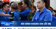 Bùi Đình Khánh nói lời cuối: Lòng tham trước lợi nhuận dễ gục ngã