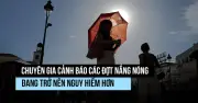 Biến đổi khí hậu khiến châu Âu hứng chịu nắng nóng kỷ lục trái mùa