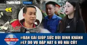 Bản tin 17h: Bùi Đình Khánh xóa dấu vết bỏ trốn, đập hài cốt vợ hờ