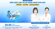 Công nghệ nhãn khoa hiện đại giúp kiểm soát cận thị an toàn, phục hồi nhanh