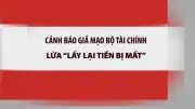 Cảnh báo giả mạo Bộ Tài chính lừa 'lấy lại tiền bị mất'