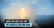 Dấu hiệu nào cho thấy Mỹ chuẩn bị nổi lại tấn công Iran?