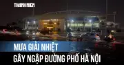 Hà Nội đón mưa giải nhiệt sau nắng nóng, nhiều tuyến đường ngập lụt