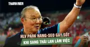 HLV Park Hang-seo dẫn dắt Kanchanaburi Power FC gây sốt tại Thái Lan