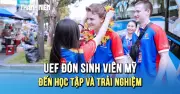 Hành trình 13.000 km: Sinh viên Mỹ giao lưu văn hóa và học thuật tại UEF